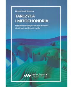 Schildklier en Mitochondriën - Helena Root Svensson (216 pagina's)